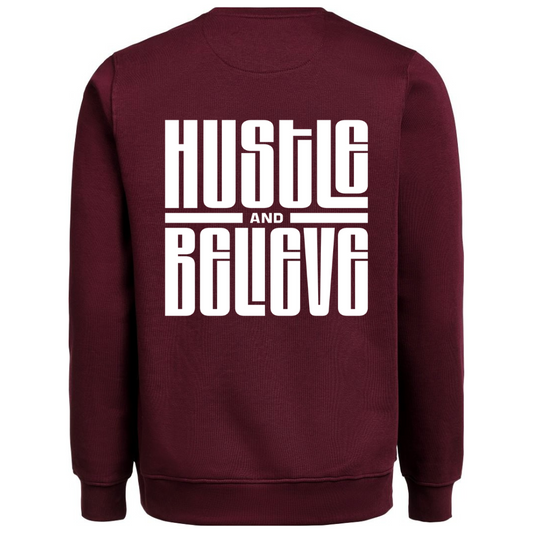 Heavy Sweater "Hustle and Believe"