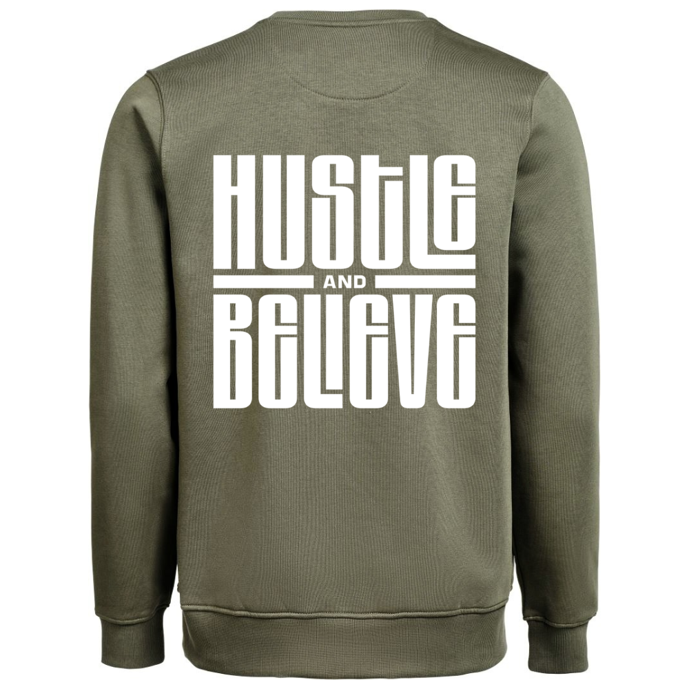 Heavy Sweater "Hustle and Believe"