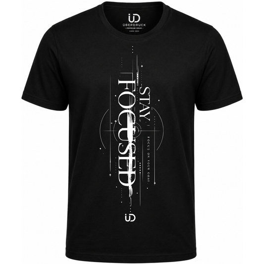 T-Shirt "Stay Focused"