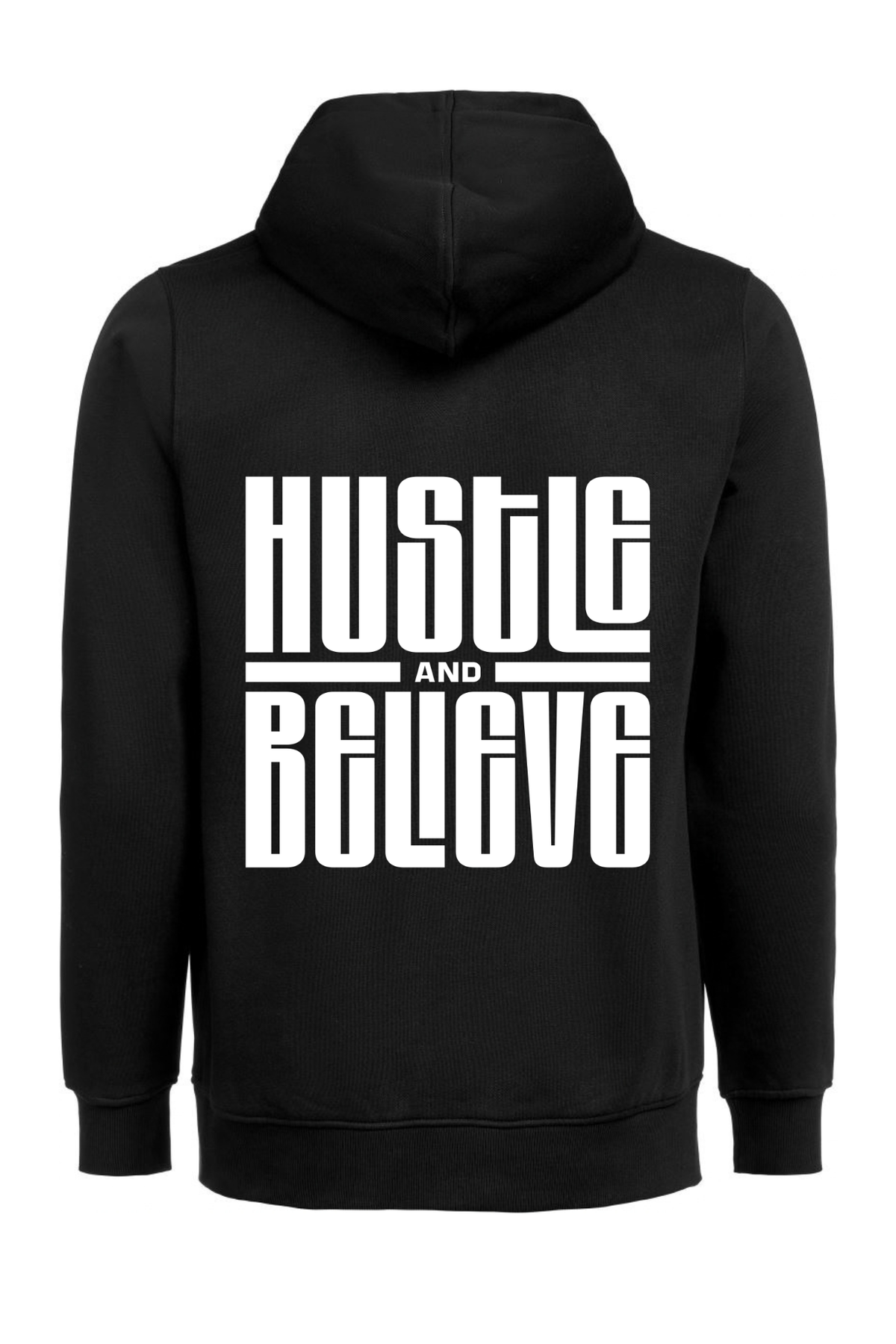 Hoodie "Hustle and Believe"