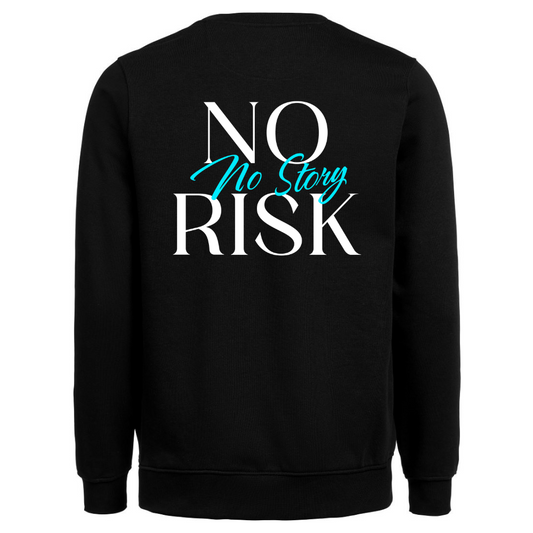 Heavy Sweater "No Risk No Story"