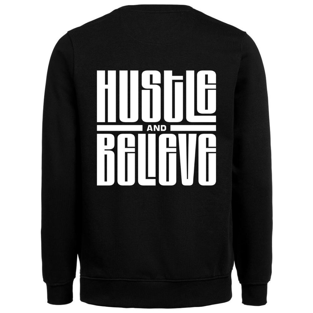 Heavy Sweater "Hustle and Believe"