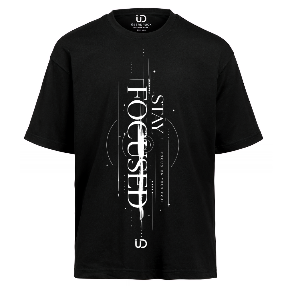 Oversize Shirt "Stay Focused"