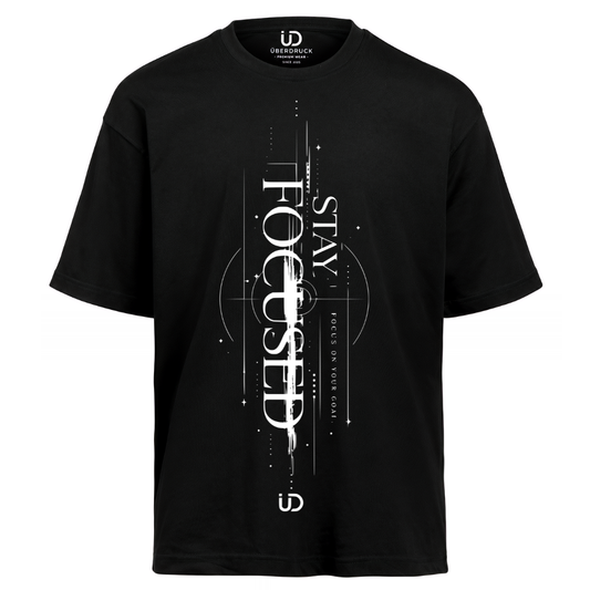Oversize Shirt "Stay Focused"