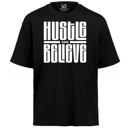 Oversize Shirt "Hustle and Believe"