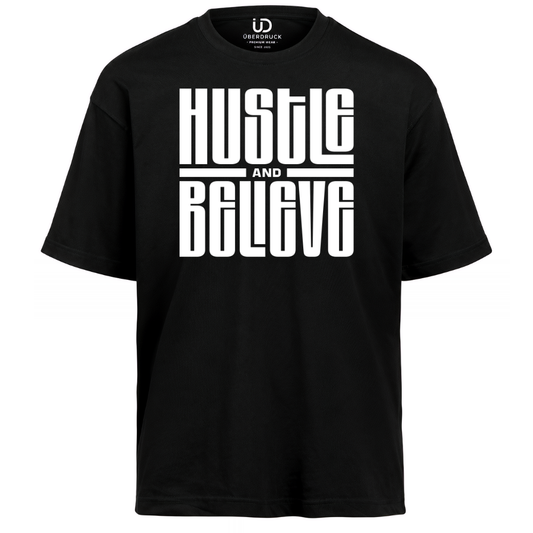 Oversize Shirt "Hustle and Believe"