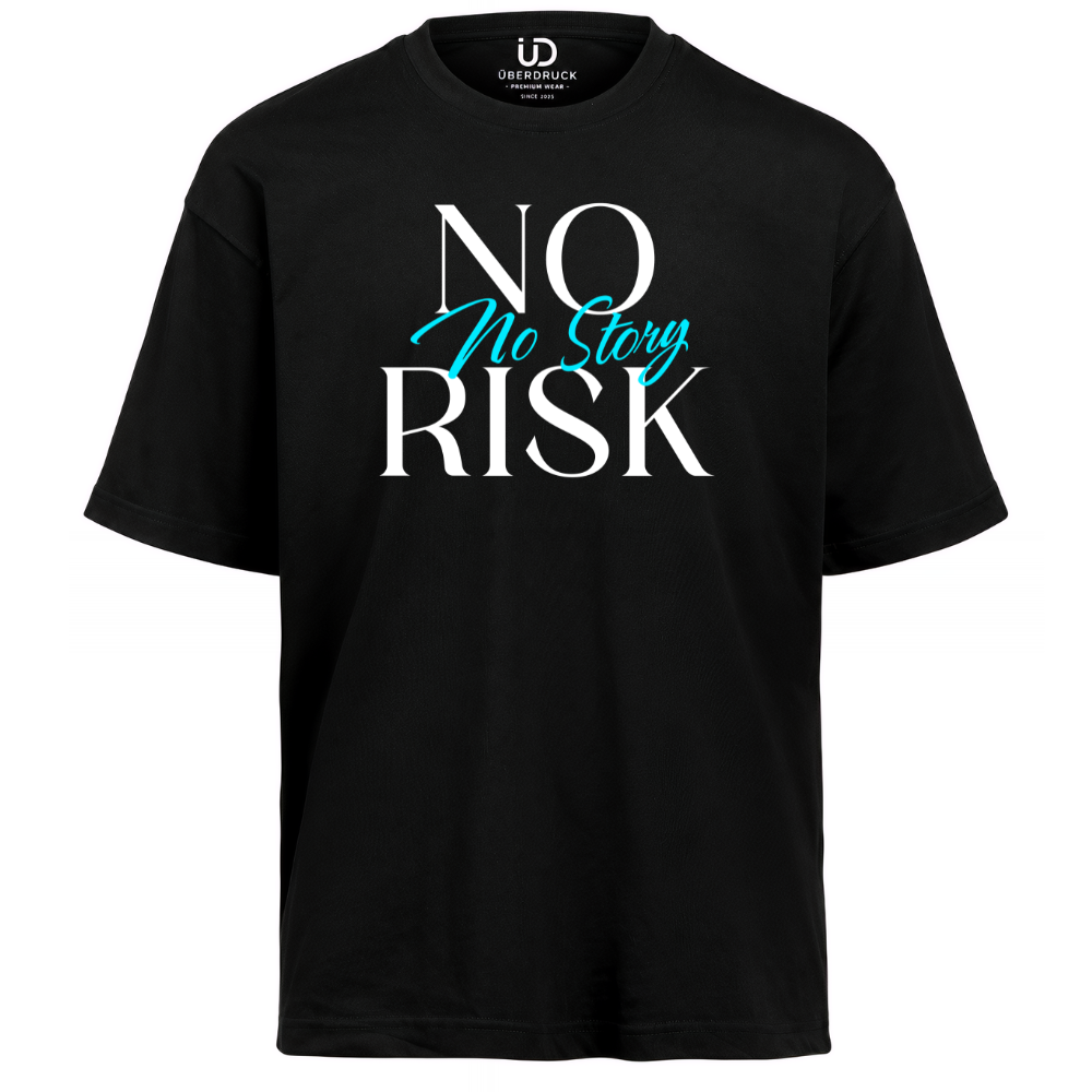 Oversize Shirt "No Risk No Story"