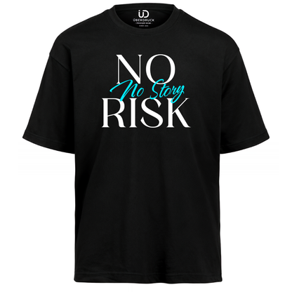 Oversize Shirt "No Risk No Story"