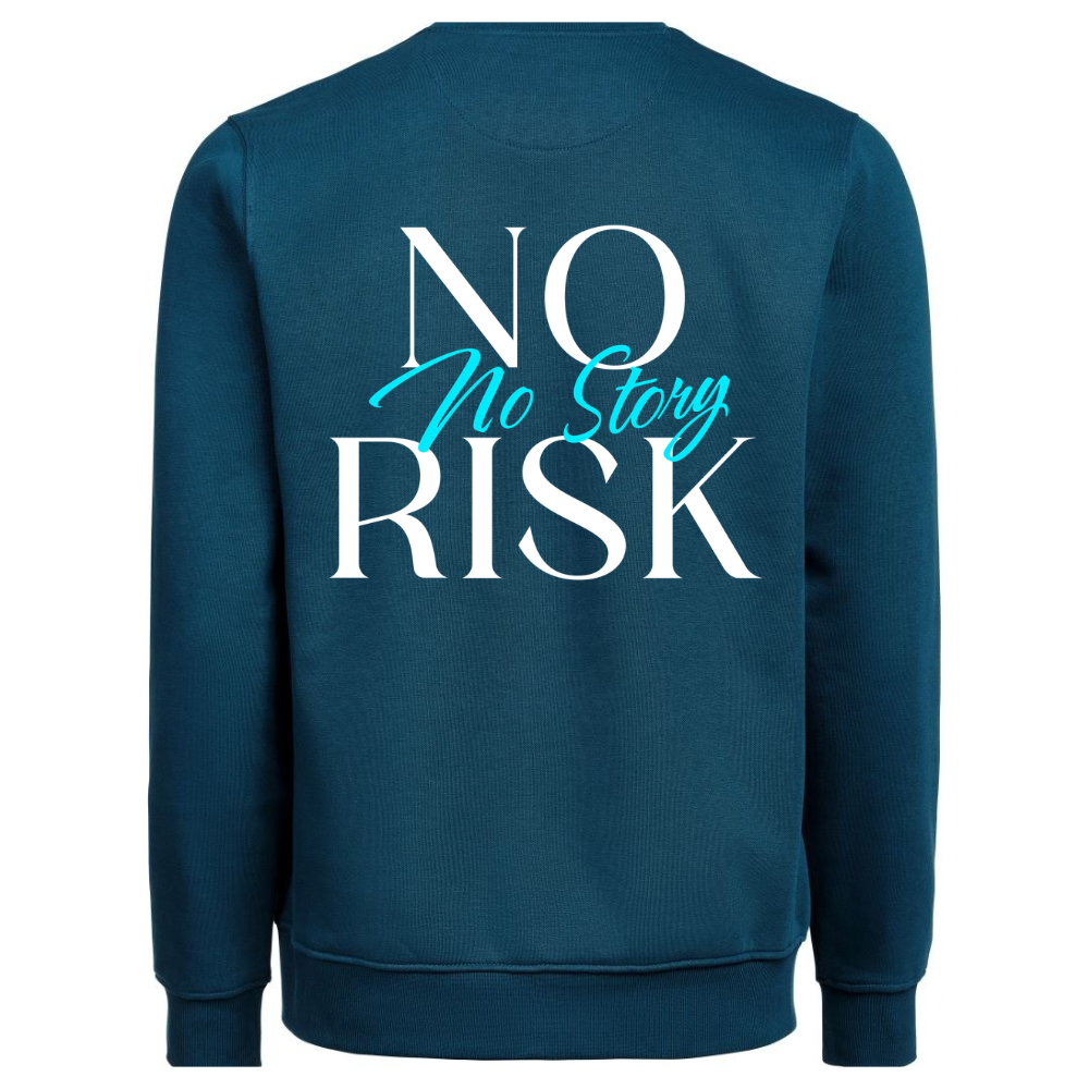 Heavy Sweater "No Risk No Story"